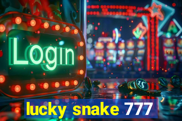 lucky snake 777